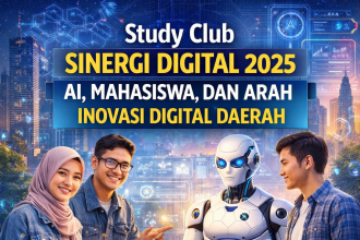 Study Club Sinergi Digital 2025: AI, Mahasiswa, dan Arah Inovasi Digital Daerah