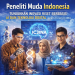 Peneliti Muda Indonesia Tunjukkan Inovasi Riset Berbasis AI dan Teknologi Digital dalam Forum IC3INA