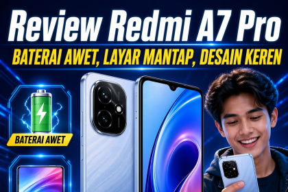 Review Redmi A7 Pro: Baterai Awet, Layar Mantap, Desain Keren