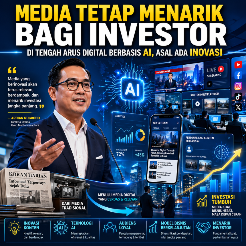 Media Tetap Menarik bagi Investor di Tengah Arus Digital Berbasis AI, Asal Ada Inovasi