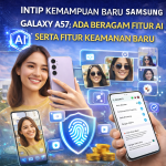Intip Kemampuan Baru Samsung Galaxy A57: Ada Beragam Fitur AI serta Fitur Keamanan Baru