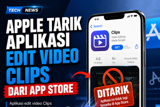 Apple Tarik Aplikasi Edit Video Clips dari App Store